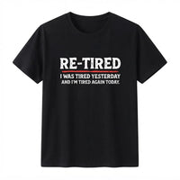 Re-Tired Sarcastic Quote T-Shirt – 100% Cotton Funny Lazy Design, Women's Casual Short Sleeve Crew Neck Graphic Tee, Novelty Meme Gift