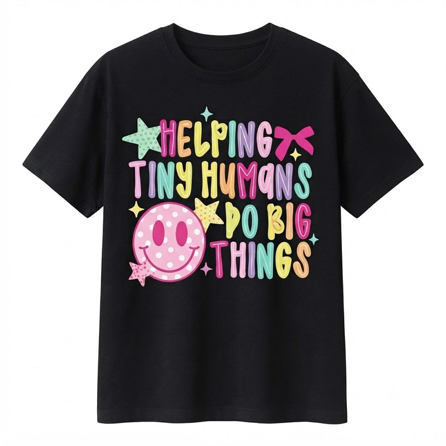 Women's Cotton Casual T-Shirt – "Helping Tiny Humans Do Big Things" Print, Neon Smiley Design, Teacher Top