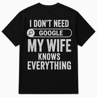 Men's My Wife Knows Everything T-Shirt – Funny Sarcastic Graphic Tee for Husbands