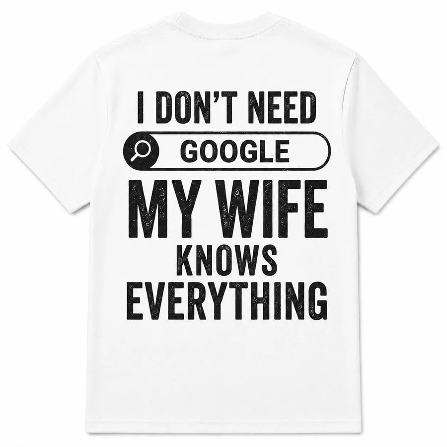 Men's My Wife Knows Everything T-Shirt – Funny Sarcastic Graphic Tee for Husbands