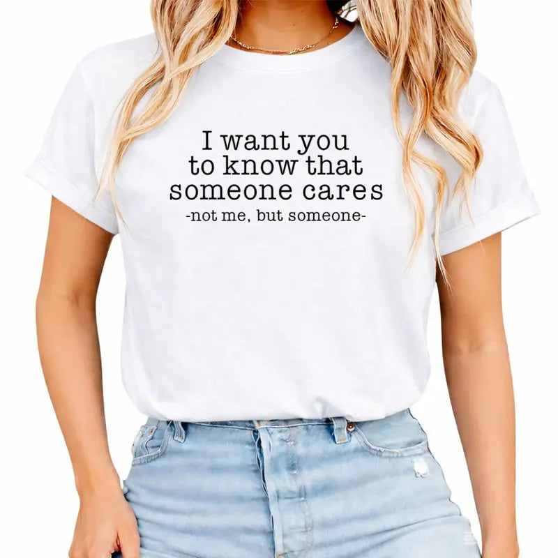 Someone Cares Not Me Sarcastic T-Shirt – Funny Dark Humor Graphic Tee, Unisex Cotton Shirt