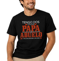 Men's 'Tengo Dos Titulos Papa Abuelo' Funny Spanish Graphic T-Shirt