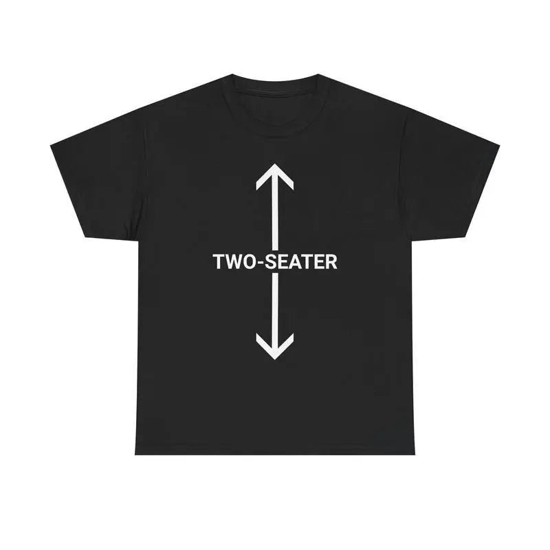 Two-Seater Tee – Funny Heavy Cotton T-Shirt, Witty Humor Shirt for Couples, Matching Gift for Friends & Besties