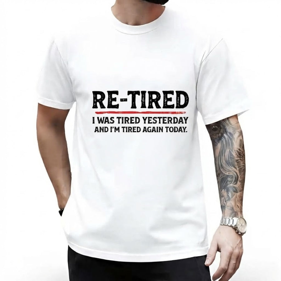 Re-Tired Sarcastic Quote T-Shirt – 100% Cotton Funny Lazy Design, Women's Casual Short Sleeve Crew Neck Graphic Tee, Novelty Meme Gift