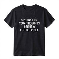 Funny Sarcastic T-Shirt - 