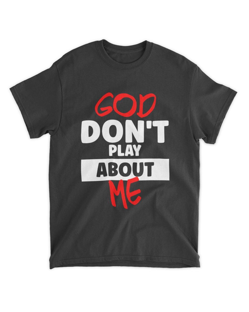 100% Cotton God Dont Play About Me Inspirational Faith Tee Adults T-Shirt Black Christ Christian Tops