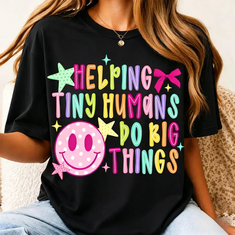 Women's Cotton Casual T-Shirt – "Helping Tiny Humans Do Big Things" Print, Neon Smiley Design, Teacher Top