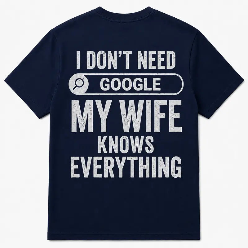 Men's My Wife Knows Everything T-Shirt – Funny Sarcastic Graphic Tee for Husbands