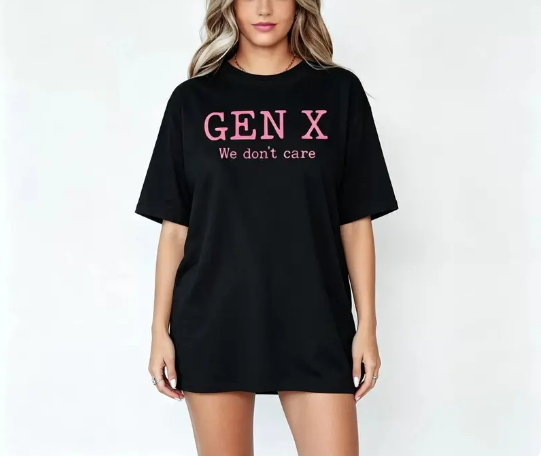 Gen X "We Do Not Care" Graphic T-Shirt - Sarcastic Humor Cotton Tee
