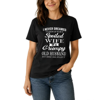 Spoiled Wife Of A Grumpy Old Husband Shirt – Funny Marriage Quote Graphic Tee, Couple Humor Black Cotton Short Sleeve Top