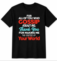 Gossip About Me Shirt – 