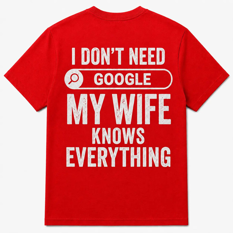 Men's My Wife Knows Everything T-Shirt – Funny Sarcastic Graphic Tee for Husbands
