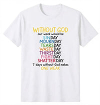 Christian Faith Graphic T-Shirt – Without God Quote Tee, Funny Religious Wordplay Shirt, Inspirational Black Cotton Short Sleeve Top