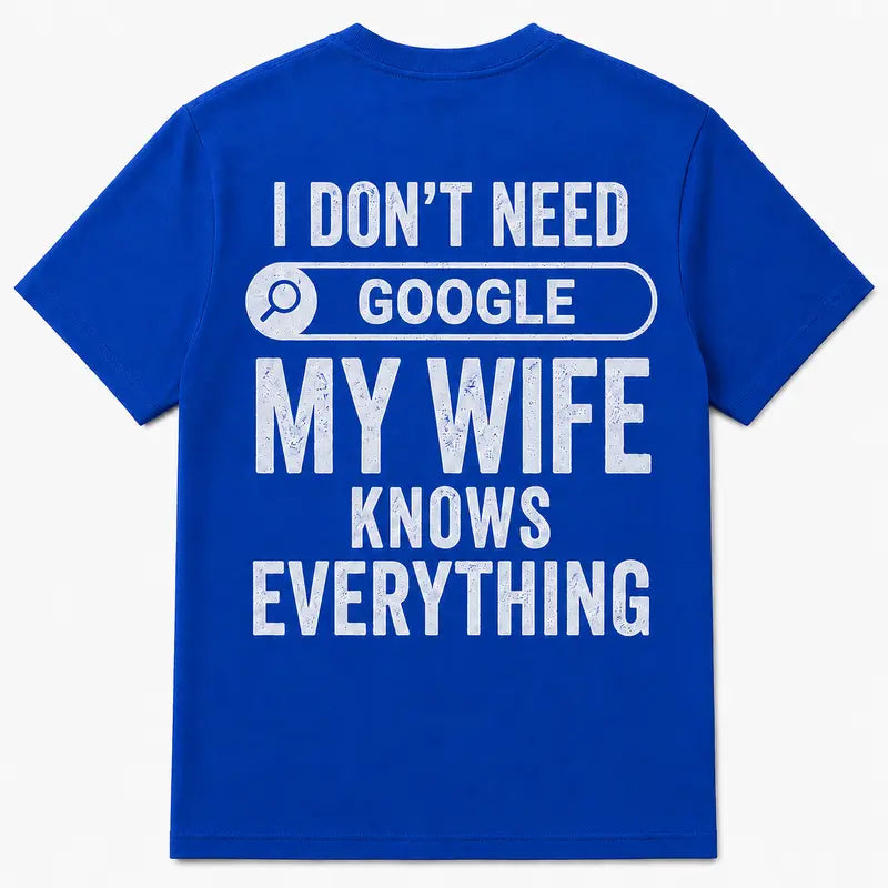 Men's My Wife Knows Everything T-Shirt – Funny Sarcastic Graphic Tee for Husbands