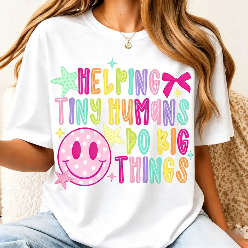 Women's Cotton Casual T-Shirt – "Helping Tiny Humans Do Big Things" Print, Neon Smiley Design, Teacher Top