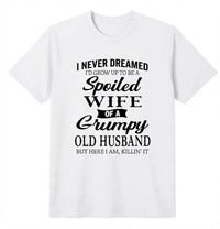 Spoiled Wife Of A Grumpy Old Husband Shirt – Funny Marriage Quote Graphic Tee, Couple Humor Black Cotton Short Sleeve Top